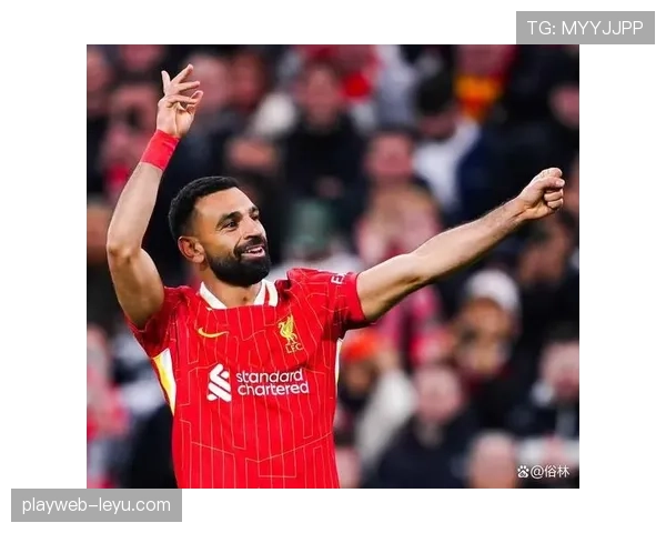 萨拉赫领导力解析：利物浦核心如何建立球队权威